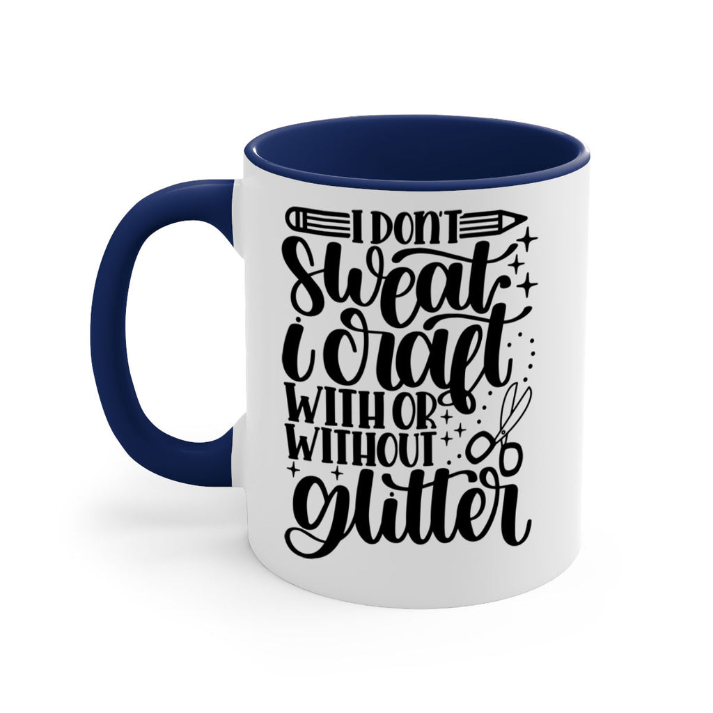 I Dont Sweat I Craft With 23#- crafting-Mug / Coffee Cup