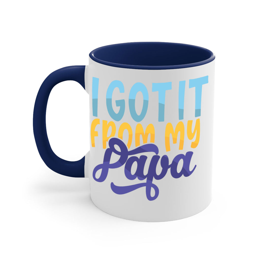 I Got It From My Papa 56#- grandpa-Mug / Coffee Cup