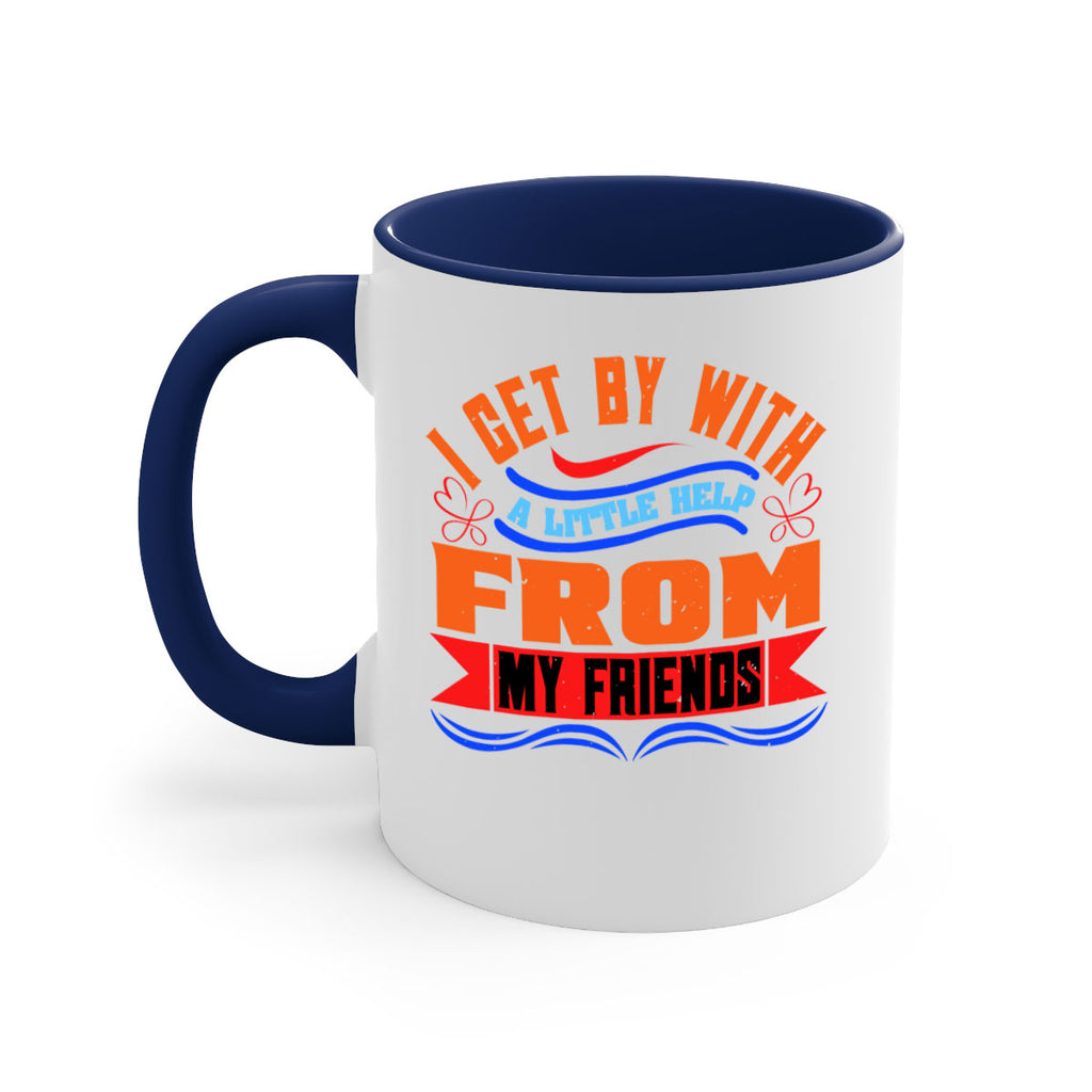 I get by with a little help from my friends Style 98#- best friend-Mug / Coffee Cup