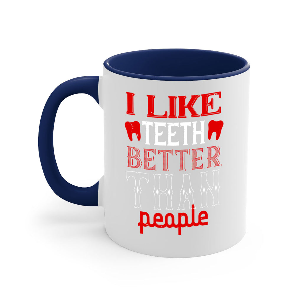 I like teeth better than people Style 36#- dentist-Mug / Coffee Cup