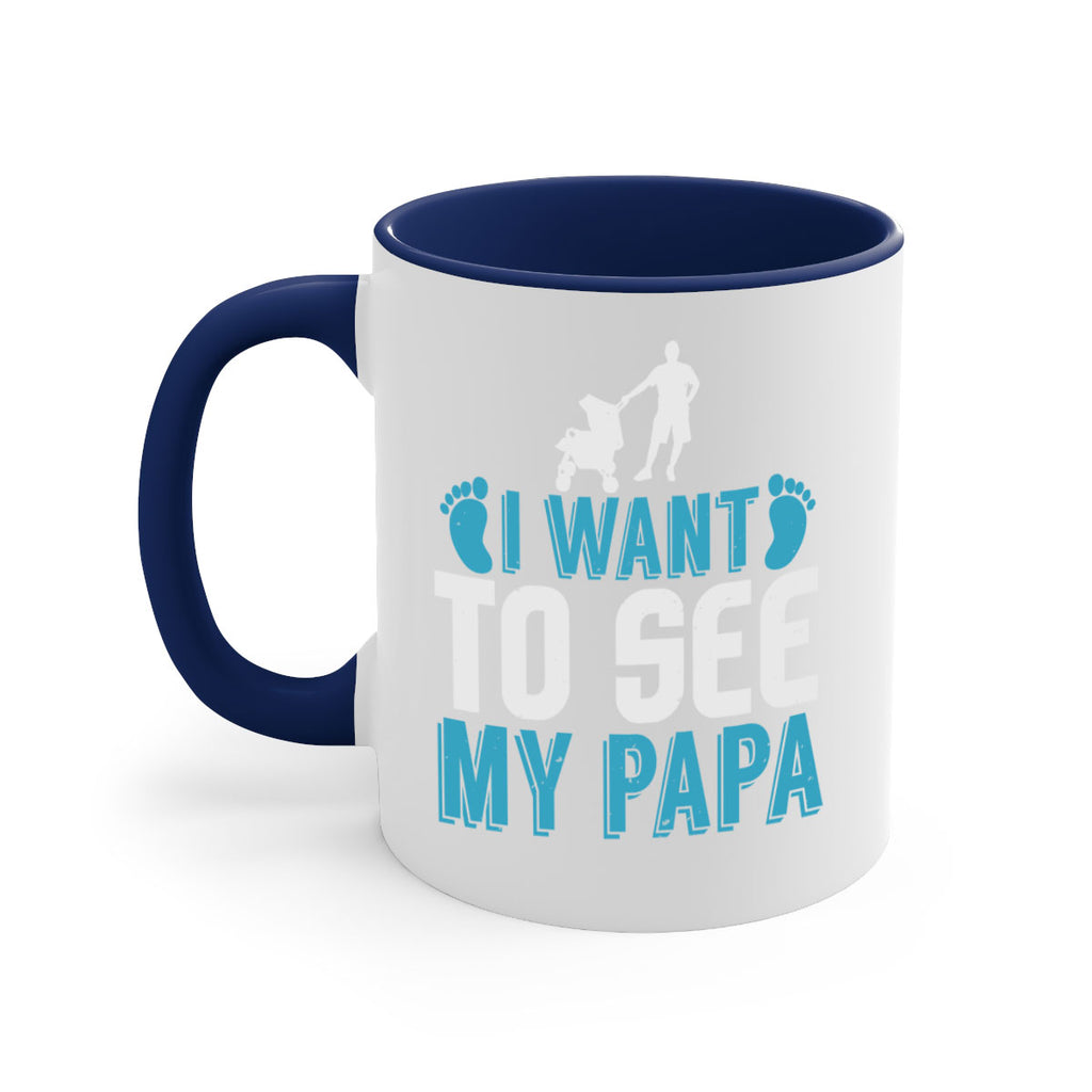 I want to see my papa Style 207#- baby2-Mug / Coffee Cup