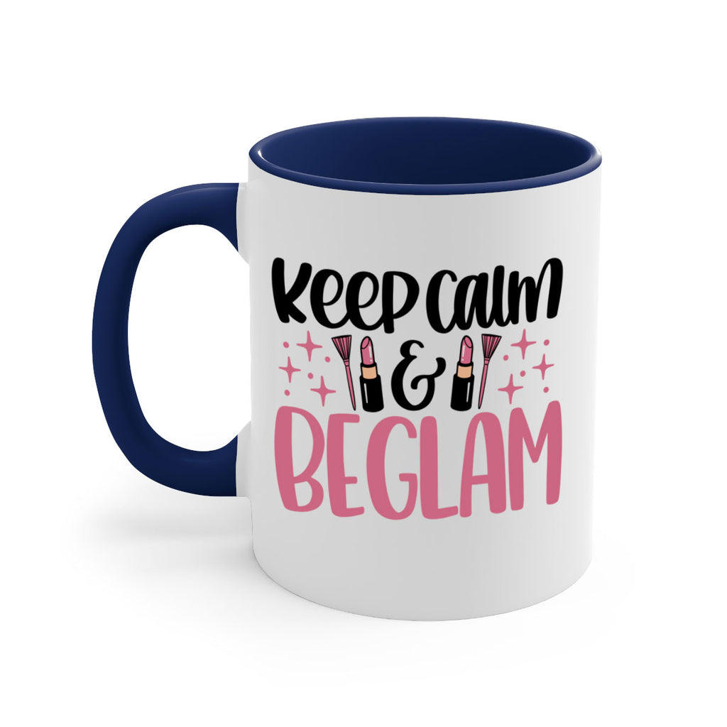 Keep Calm Be Glam Style 74#- makeup-Mug / Coffee Cup