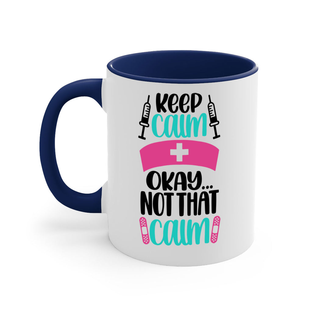 Keep Calm Okay Not Style Style 145#- nurse-Mug / Coffee Cup