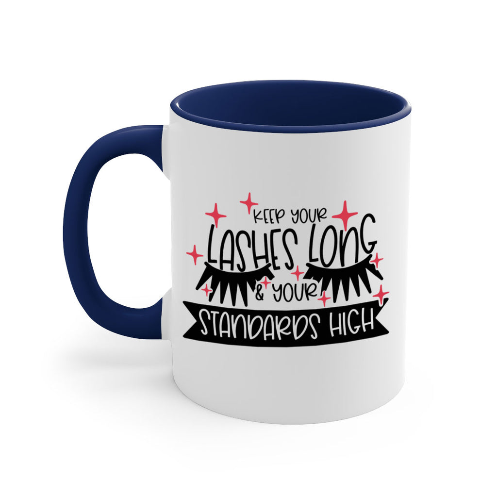 Keep Your Lashes Long Your Standards High Style 72#- makeup-Mug / Coffee Cup