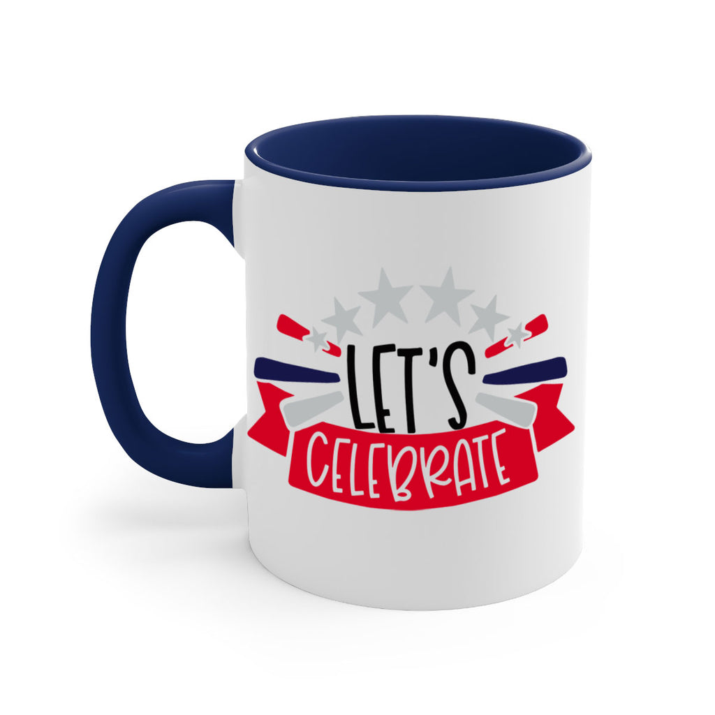 Lets Celebrate Style 160#- 4th Of July-Mug / Coffee Cup