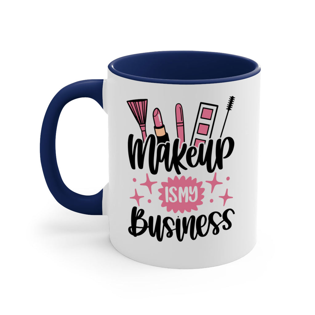 Makeup Is My business Style 46#- makeup-Mug / Coffee Cup