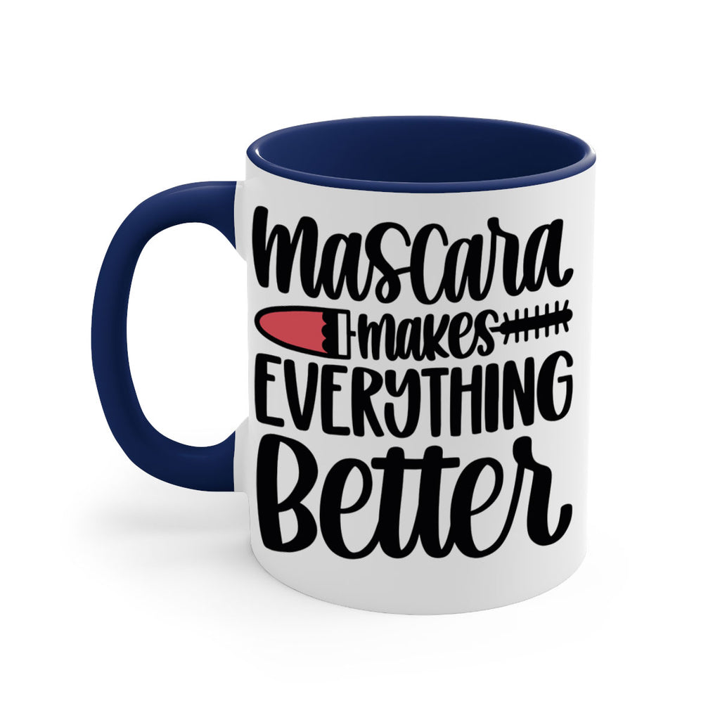 Mascara Makes Everything Better Style 39#- makeup-Mug / Coffee Cup