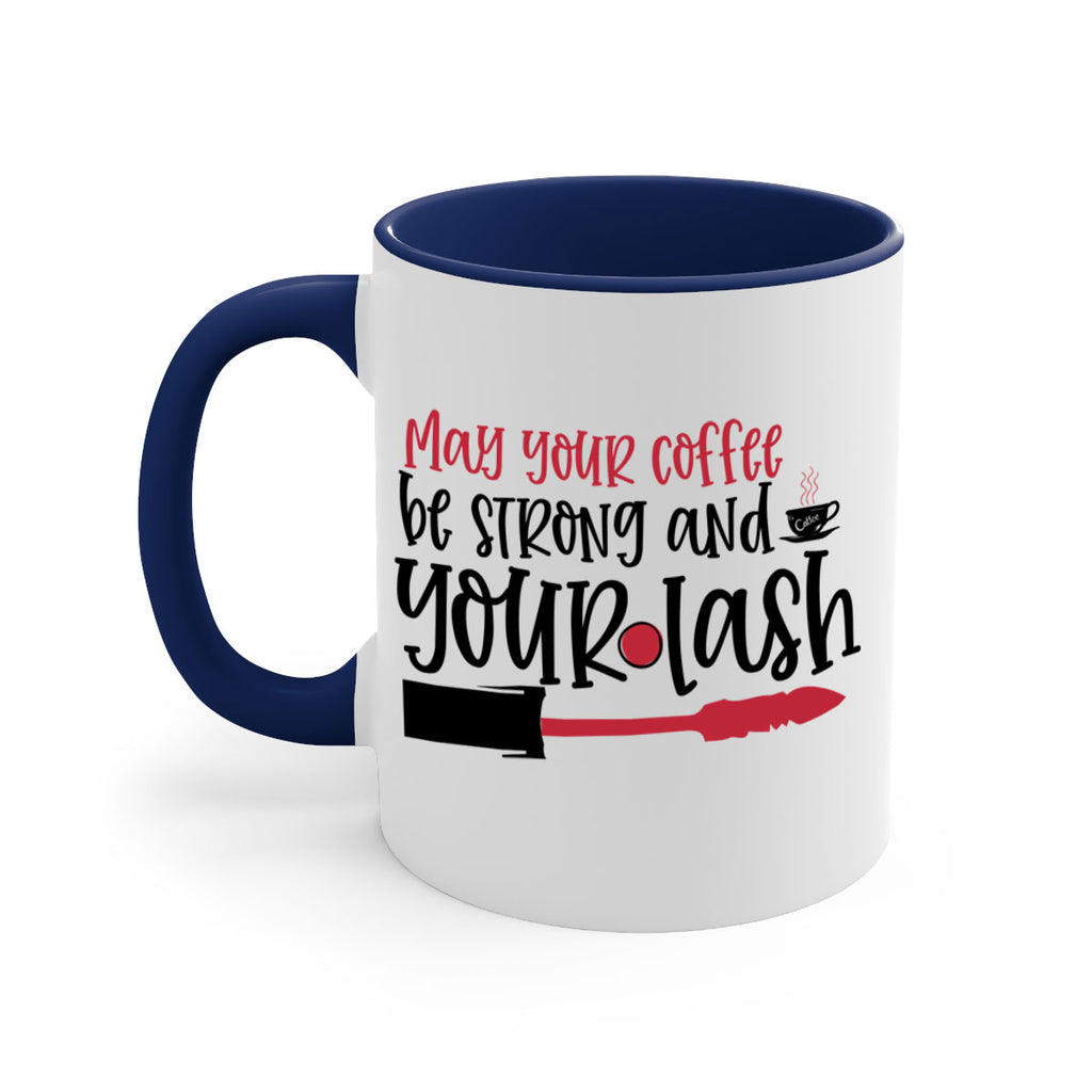 May your coffee be strong and your lash design Style 222#- makeup-Mug / Coffee Cup