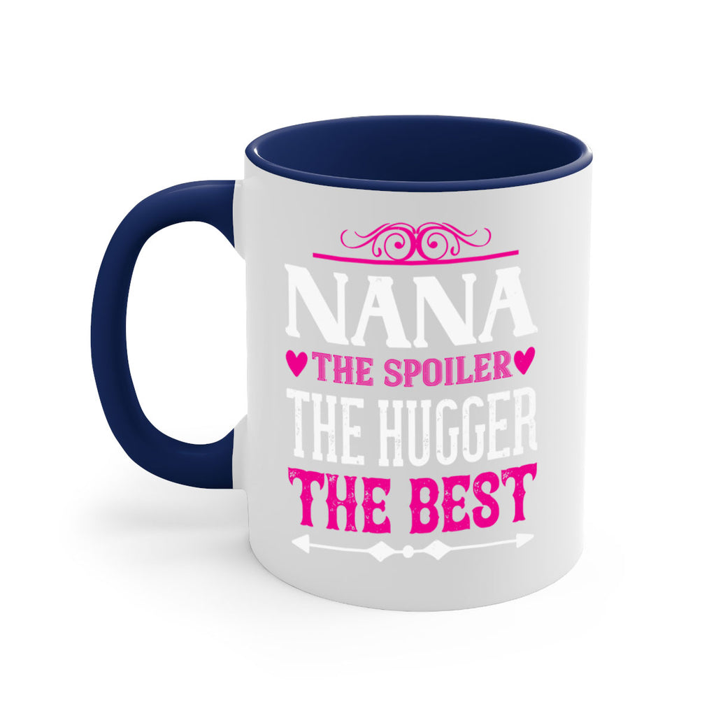 NANA the spoiler the hugger the best 6#- grandma-Mug / Coffee Cup