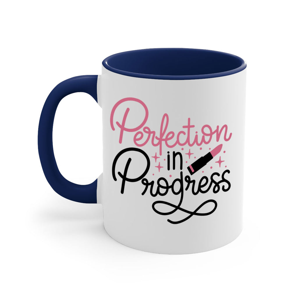 Perfection in Progress Style 32#- makeup-Mug / Coffee Cup