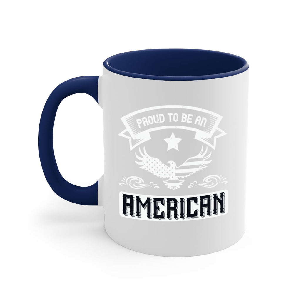 Proud to be an American Style 189#- 4th Of July-Mug / Coffee Cup