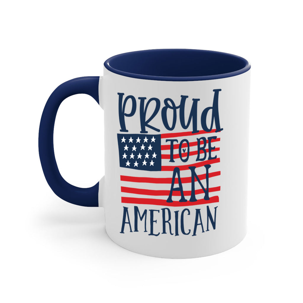 Proud to be an american Style 5#- 4th Of July-Mug / Coffee Cup