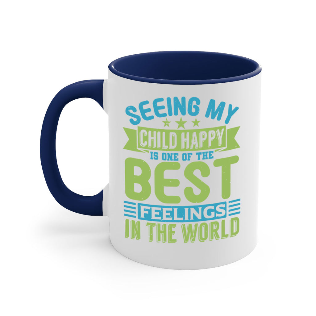 Seeing my child happy is the Best Feeling Style 175#- baby2-Mug / Coffee Cup