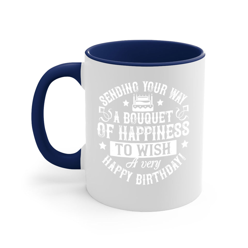 Sending your way a bouquet of happiness…To wish you a very happy birthday Style 45#- birthday-Mug / Coffee Cup