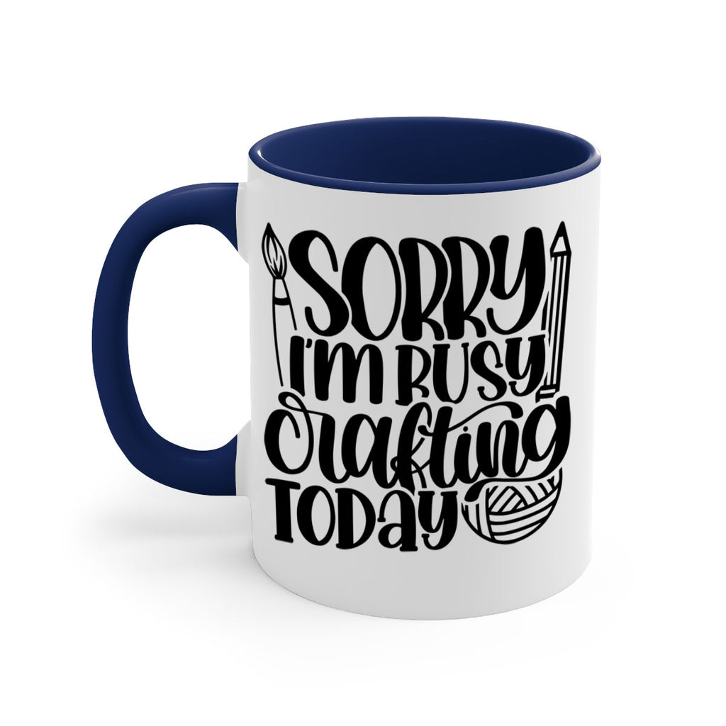 Sorry Im Busy Crafting Today 8#- crafting-Mug / Coffee Cup