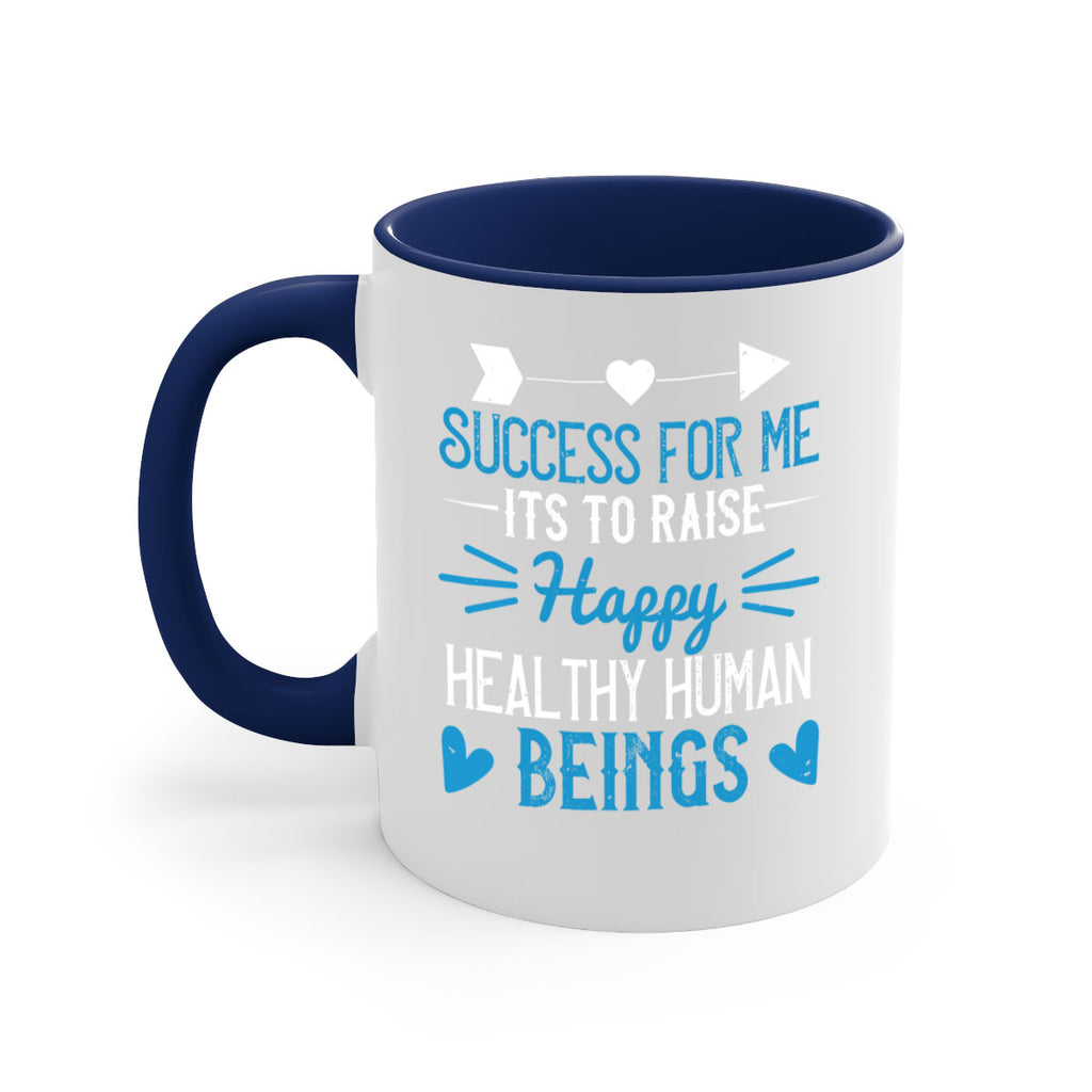 Success for me its to raise happy healthy human beings Style 18#- kids-Mug / Coffee Cup