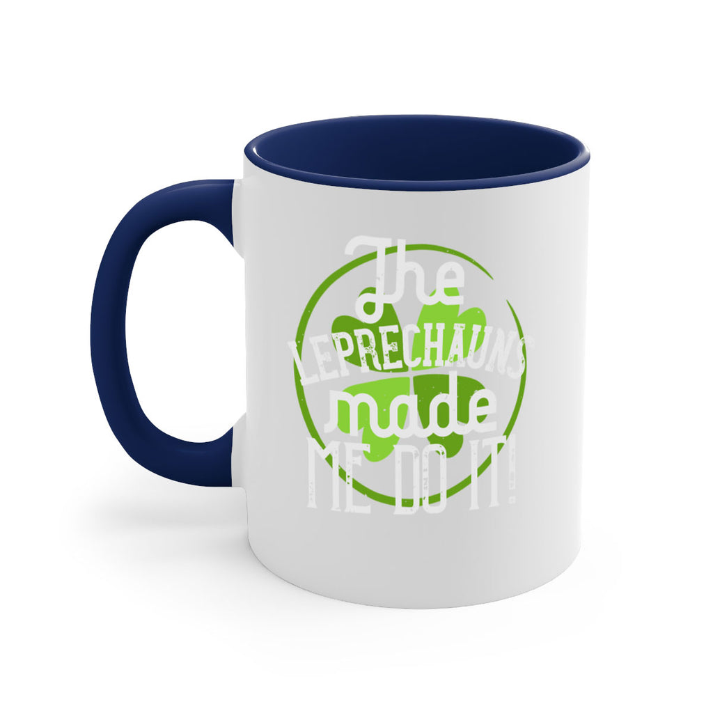 The leprechauns made me do it Style 11#- St Patricks Day-Mug / Coffee Cup