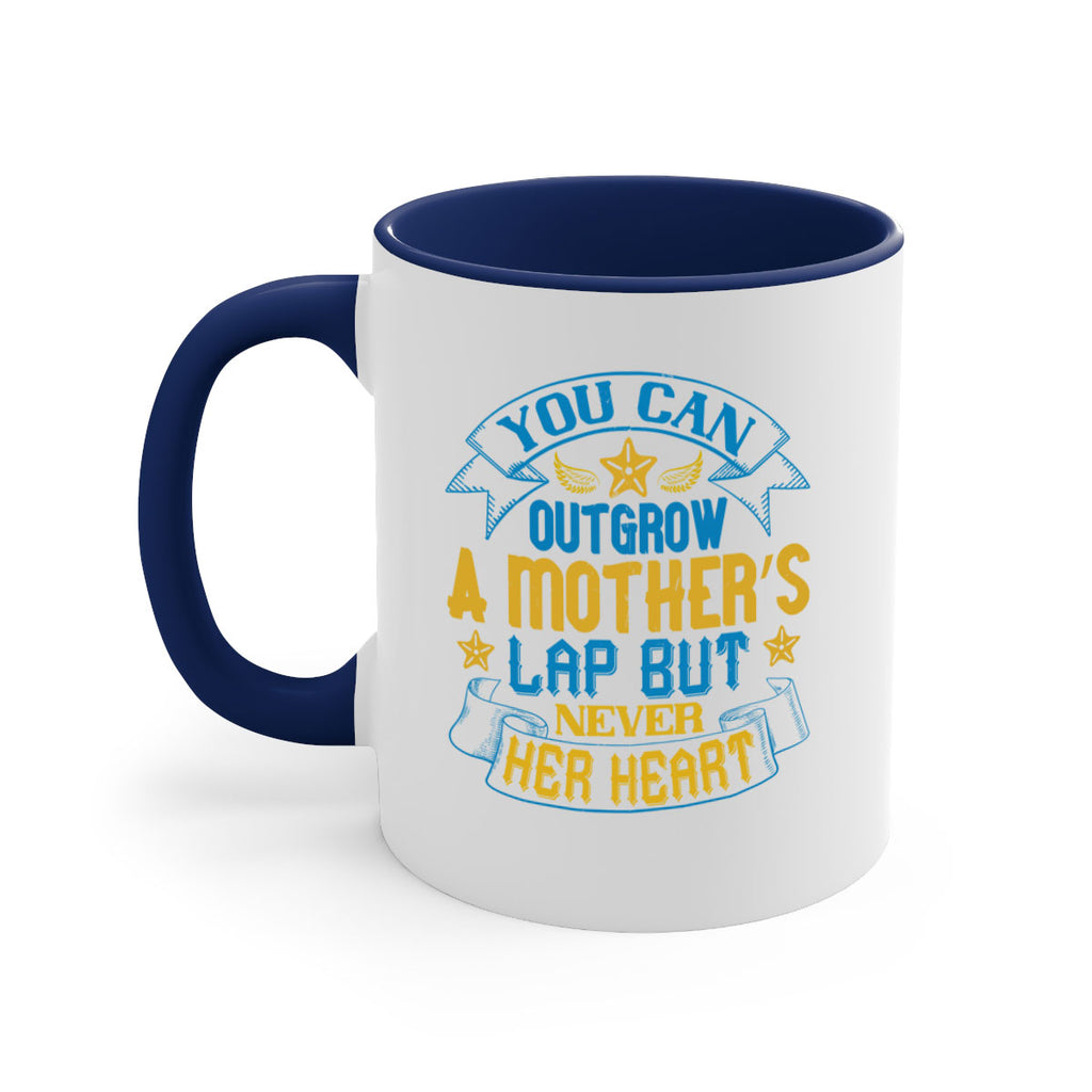 You can outgrow a mother’s lap but never her heart Style 2#- baby2-Mug / Coffee Cup