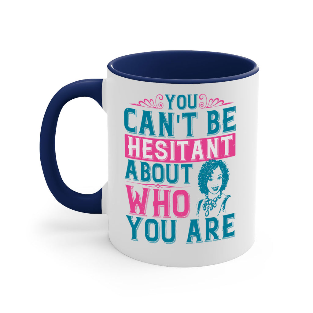 You cant be hesitant about who you are Style 48#- Afro - Black-Mug / Coffee Cup