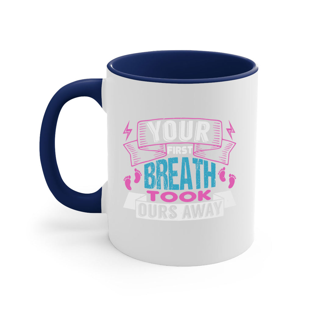 Your first breath took ours away Style 159#- baby2-Mug / Coffee Cup