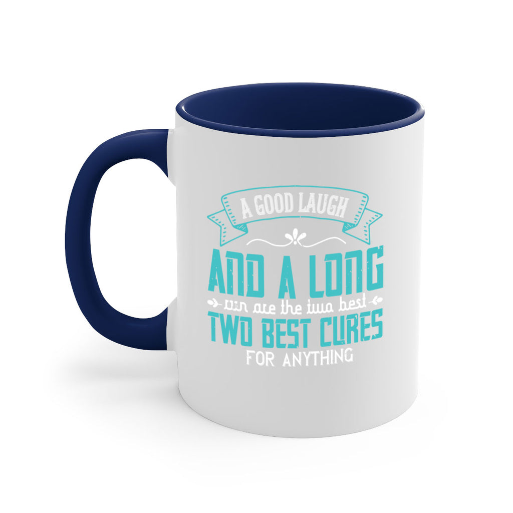 a good laugh and a long run are the two best cures for anything 50#- running-Mug / Coffee Cup