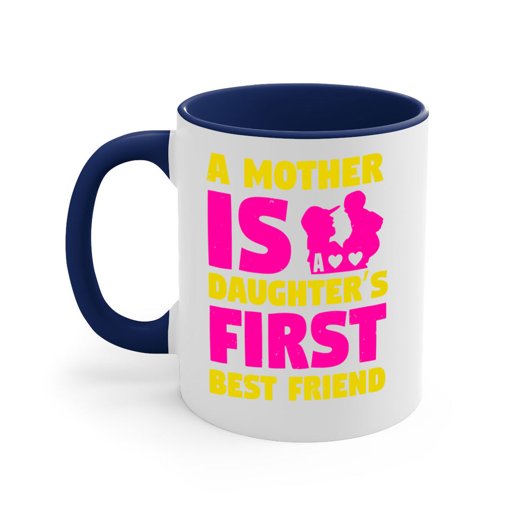 a mother is a daughters first best friend 78#- mothers day-Mug / Coffee Cup