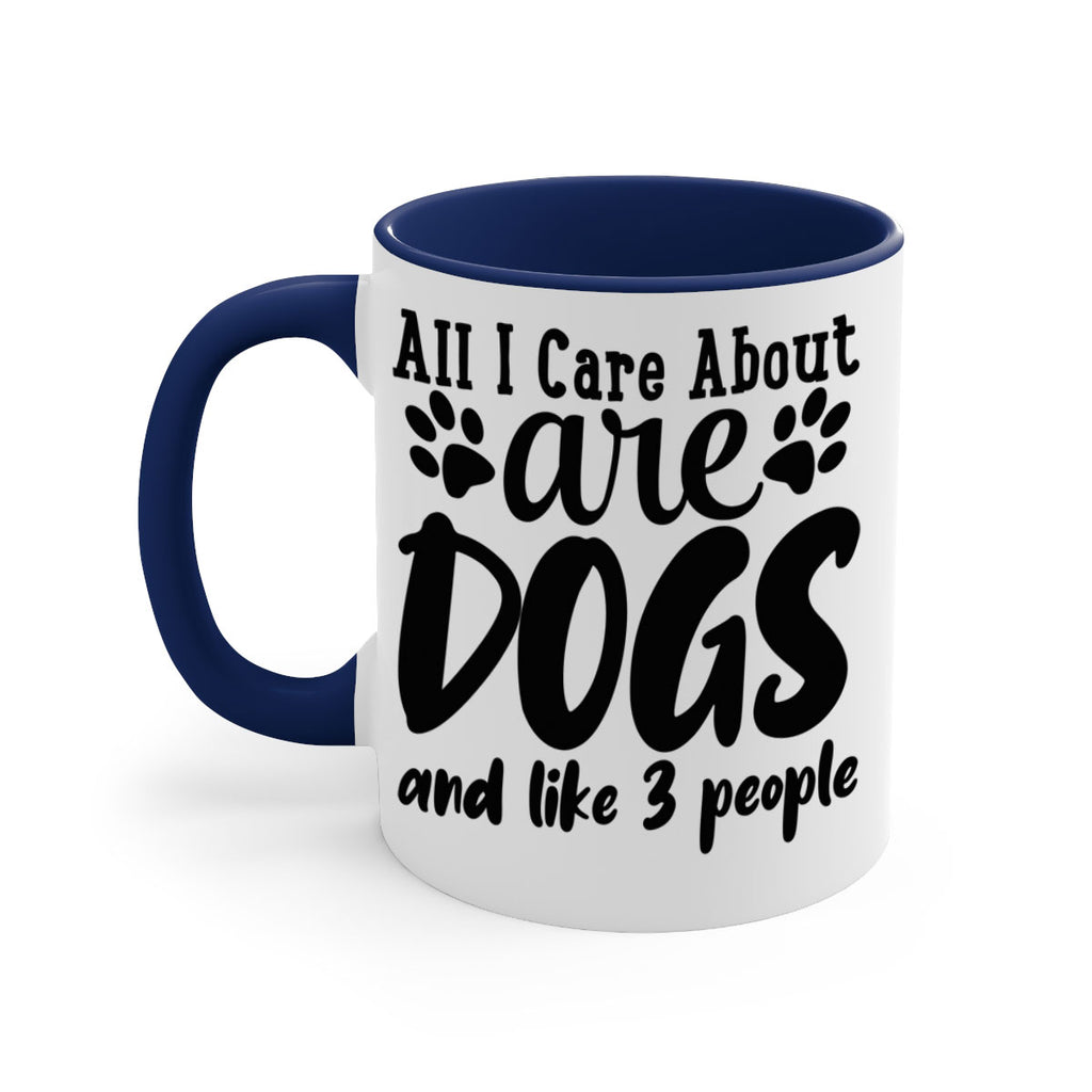 all i care about are dogs and like people Style 128#- Dog-Mug / Coffee Cup