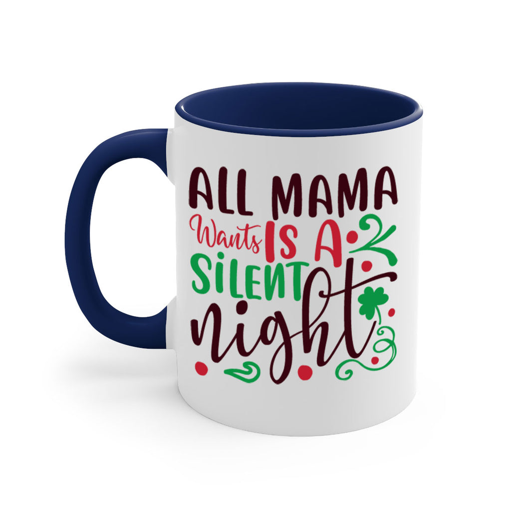 all mama went is a silent night 306#- christmas-Mug / Coffee Cup