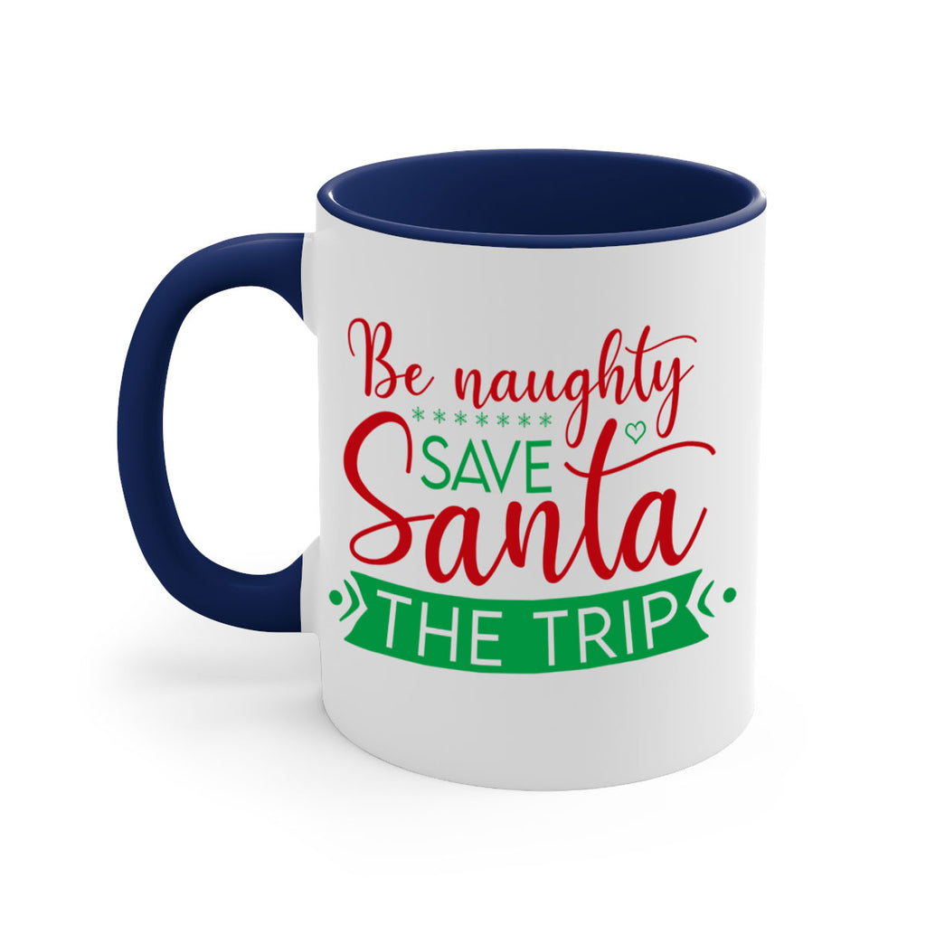 be naughty save santa the trip style 64#- christmas-Mug / Coffee Cup