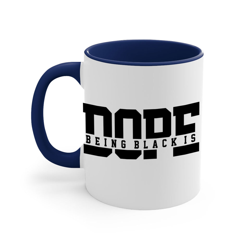 being black is dope 260#- black words - phrases-Mug / Coffee Cup