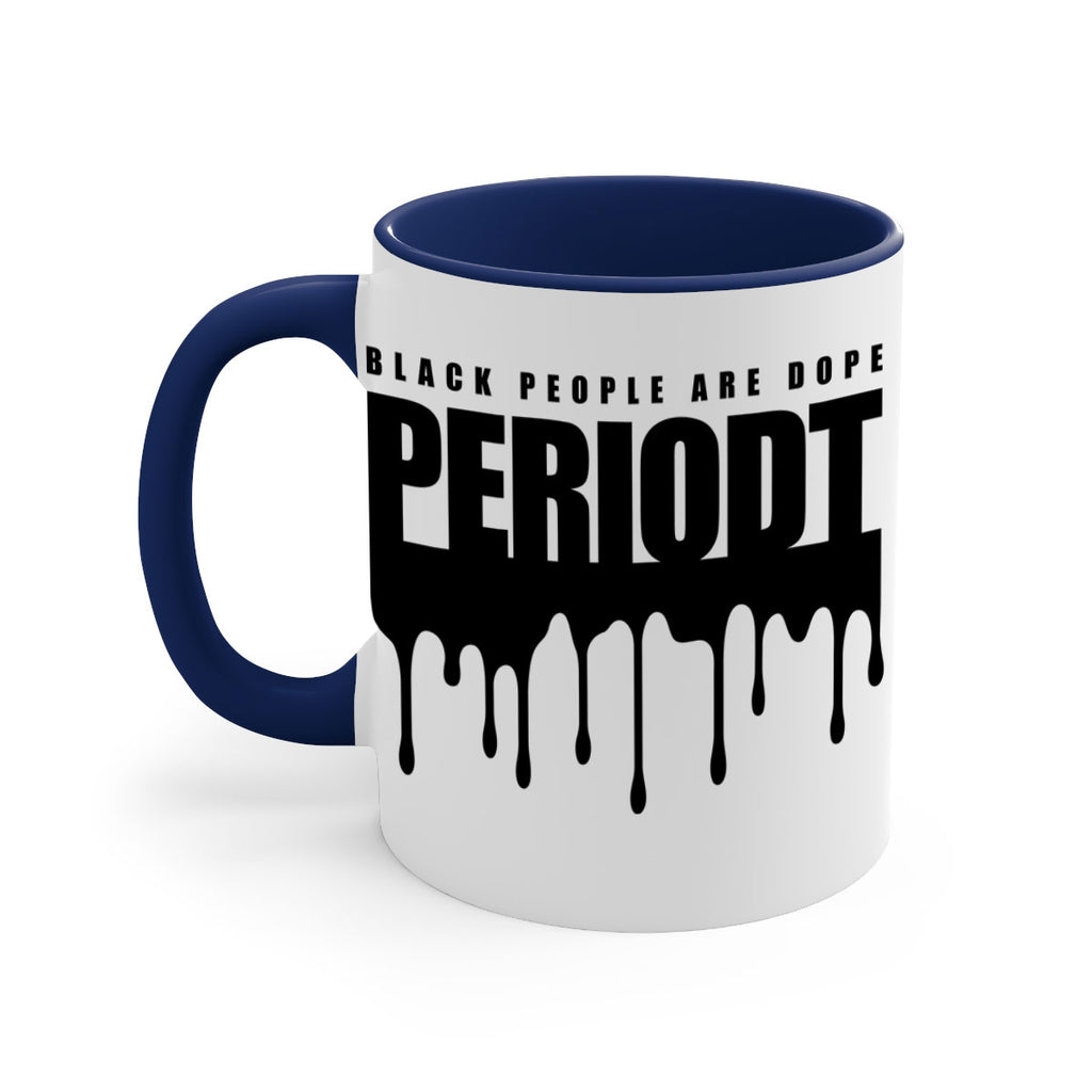 black people are dope periodt 225#- black words - phrases-Mug / Coffee Cup