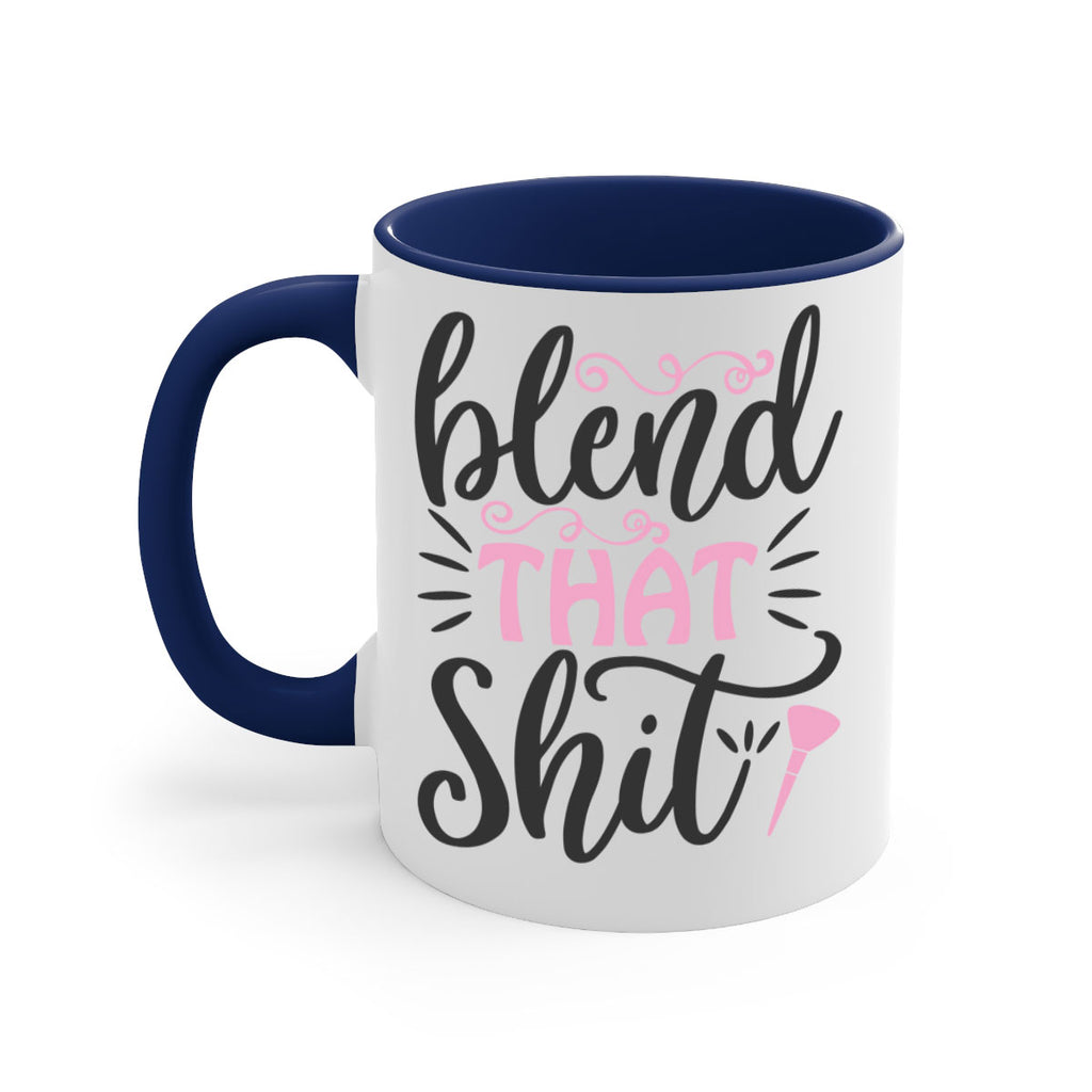 blend that shit Style 161#- makeup-Mug / Coffee Cup