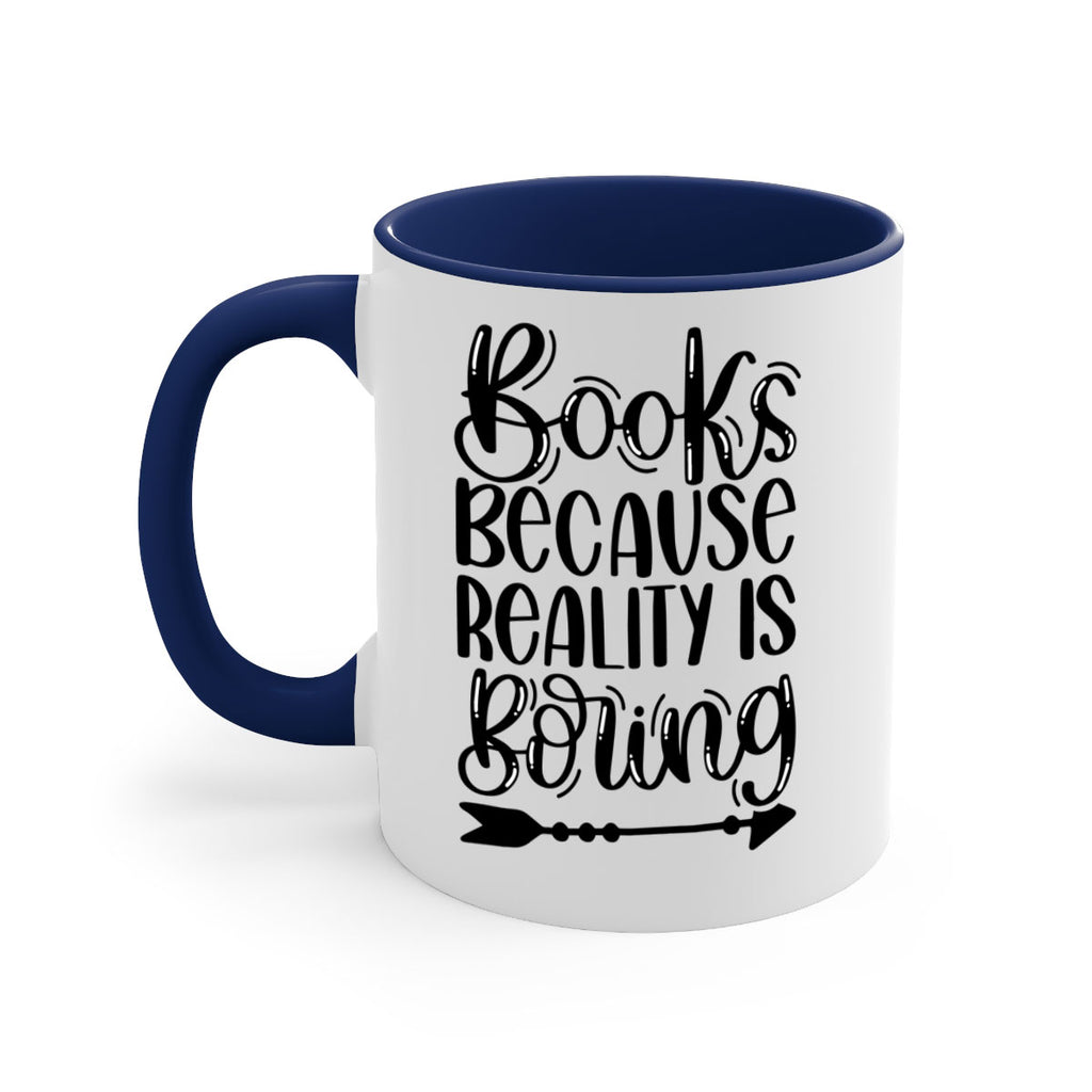 books because reality is boring 45#- Reading - Books-Mug / Coffee Cup