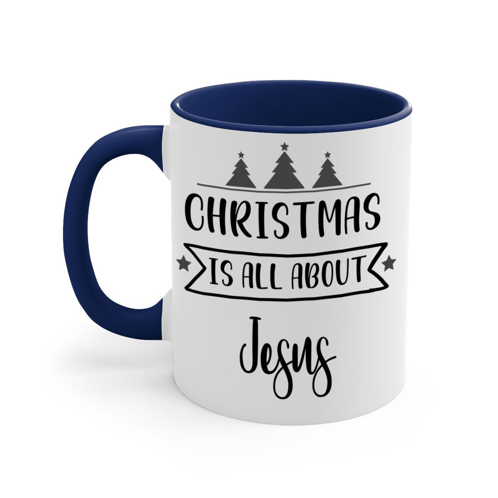 christmas is all about jesus style 108#- christmas-Mug / Coffee Cup