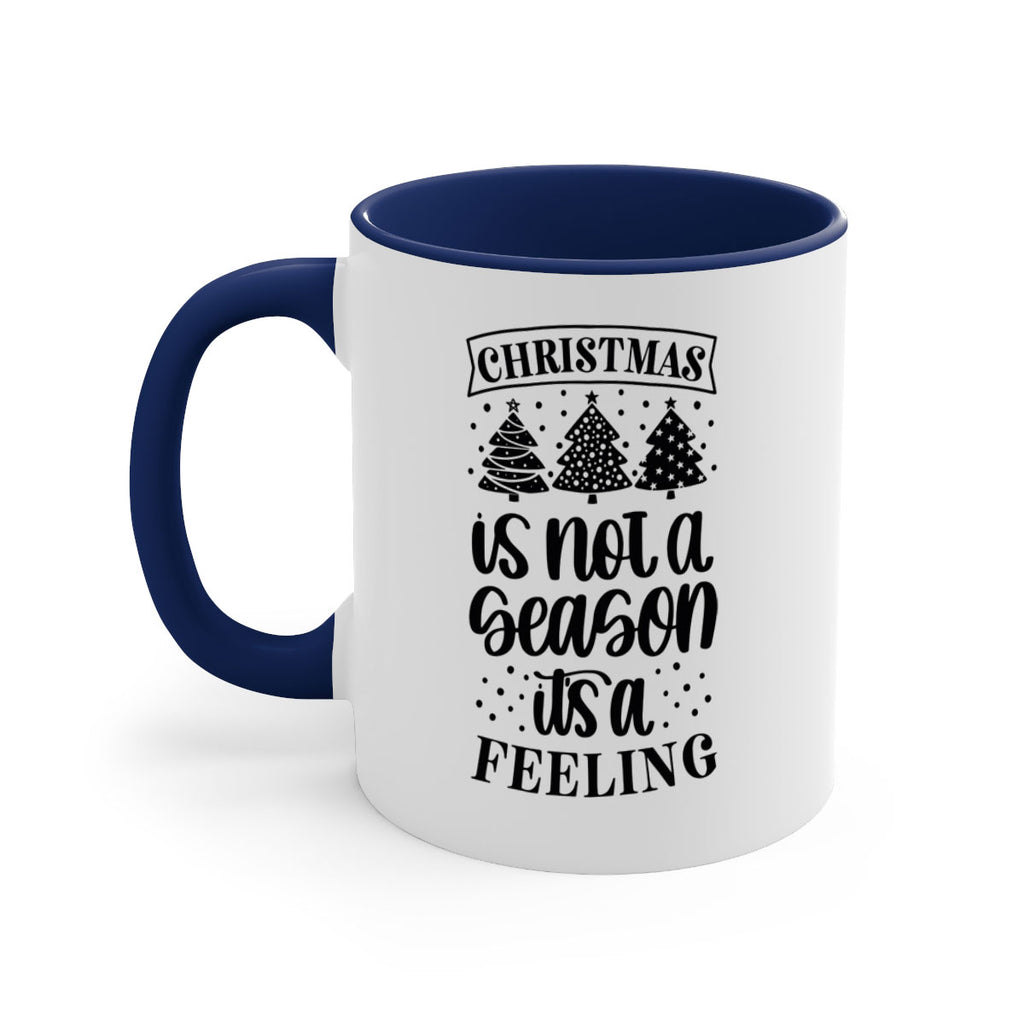 christmas is not a season its a feeling 198#- christmas-Mug / Coffee Cup