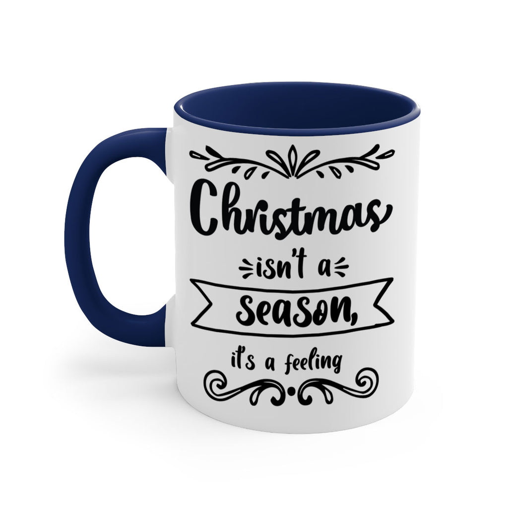 christmas isn t a season, it s a feeling style 112#- christmas-Mug / Coffee Cup