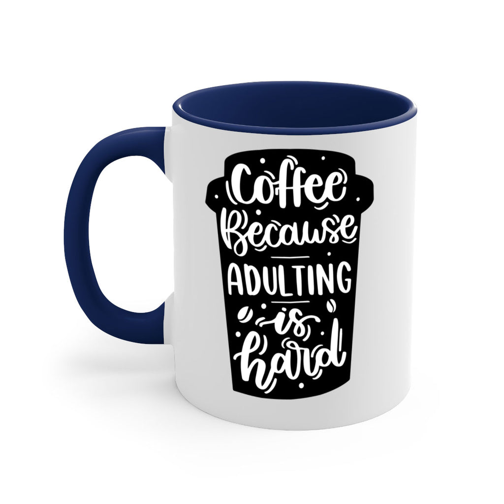 coffee because adulting 174#- coffee-Mug / Coffee Cup