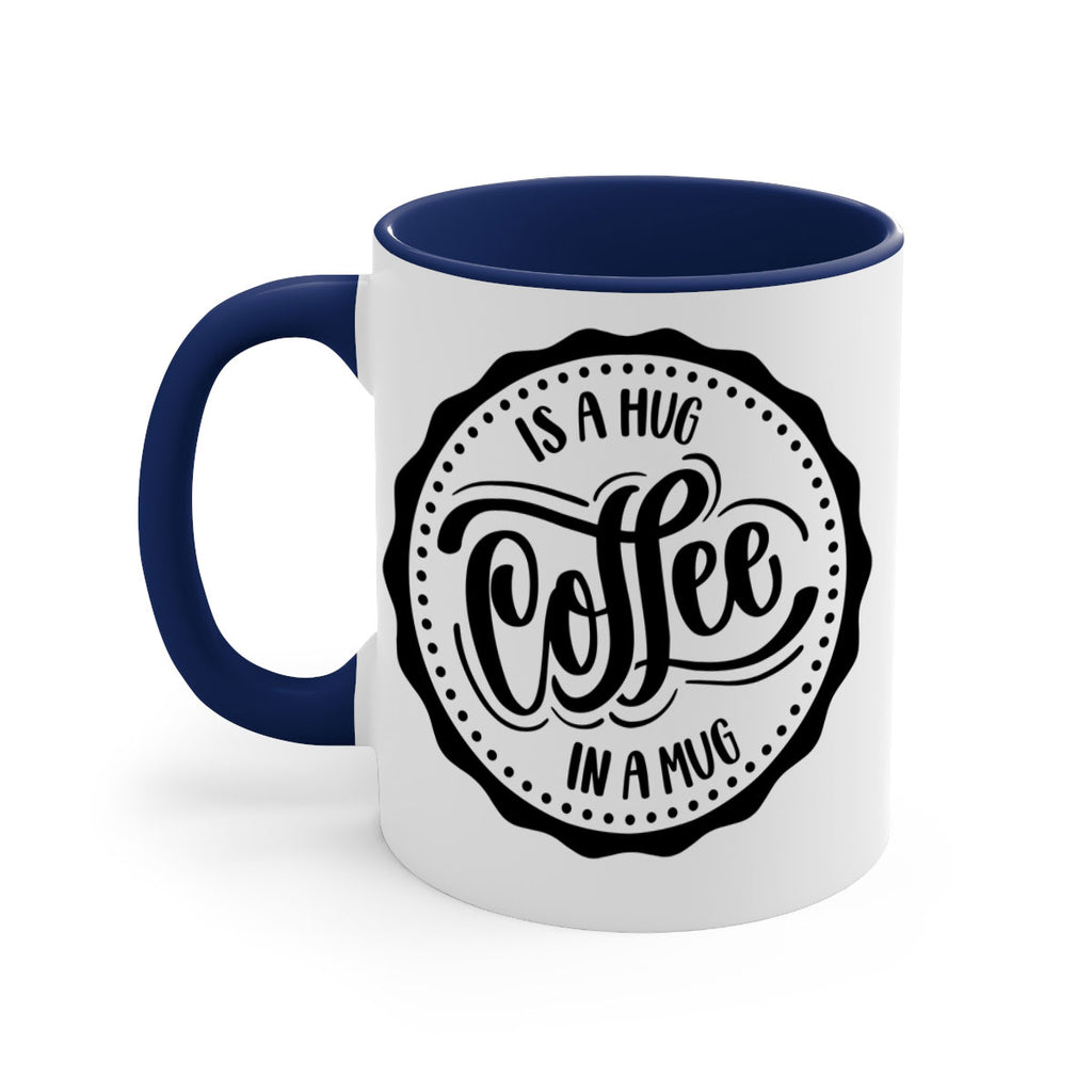 coffee is a hug in a mug 159#- coffee-Mug / Coffee Cup