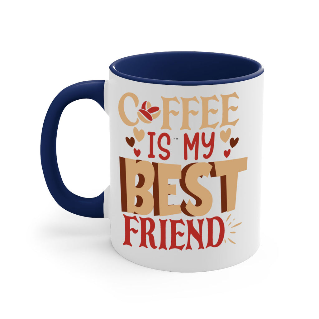 coffee is my best friend 220#- coffee-Mug / Coffee Cup