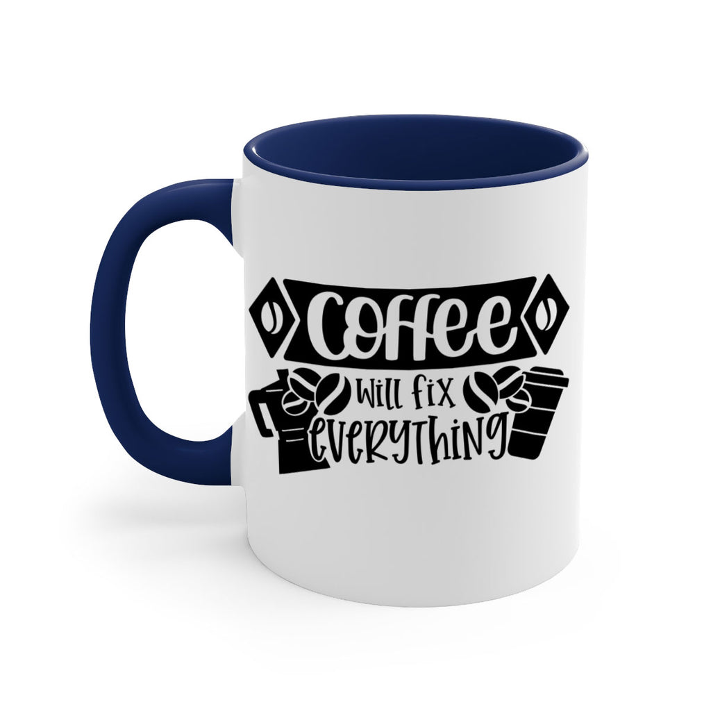 coffee will fix everything 136#- coffee-Mug / Coffee Cup