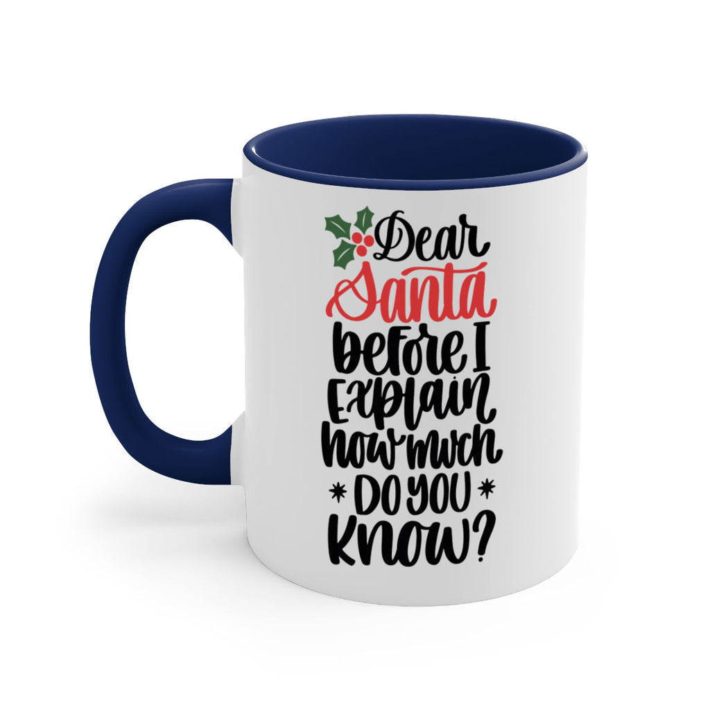 dear santa before i explain how much do you now 164#- christmas-Mug / Coffee Cup