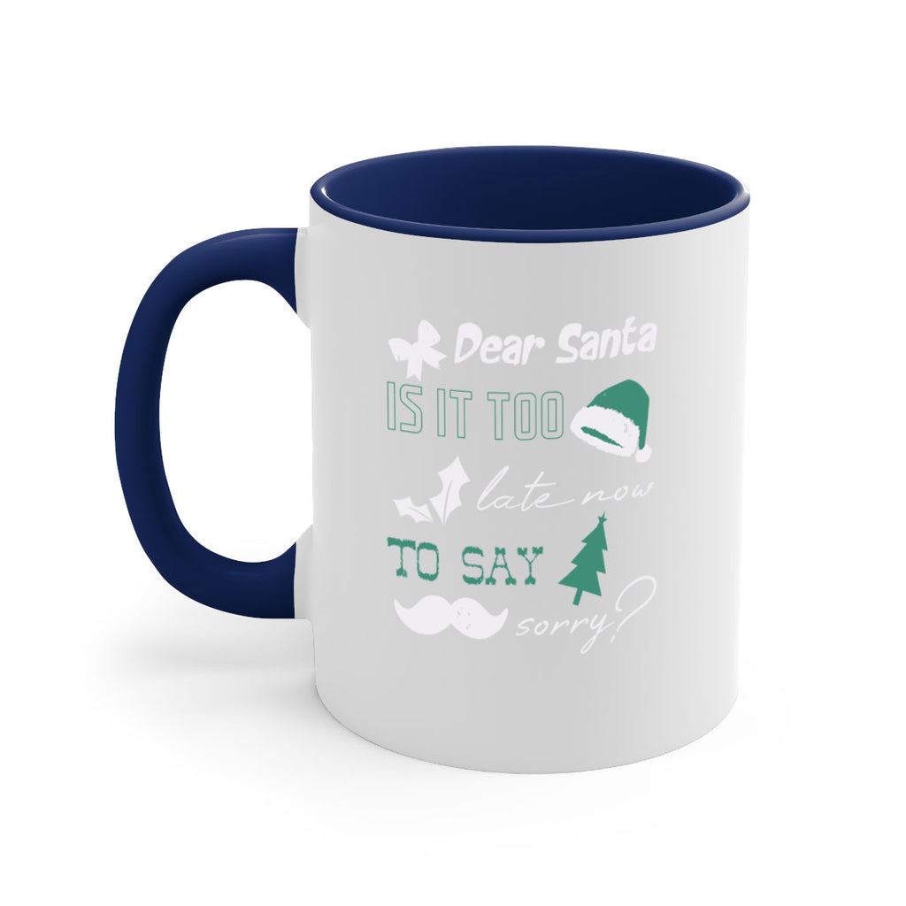 dear santa is it too late 436#- christmas-Mug / Coffee Cup