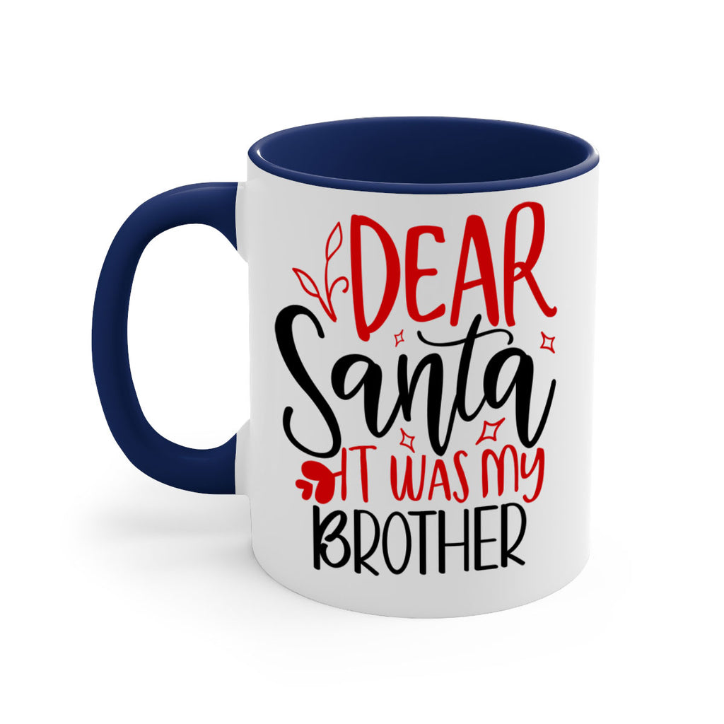 dear santa it was my brother style 167#- christmas-Mug / Coffee Cup