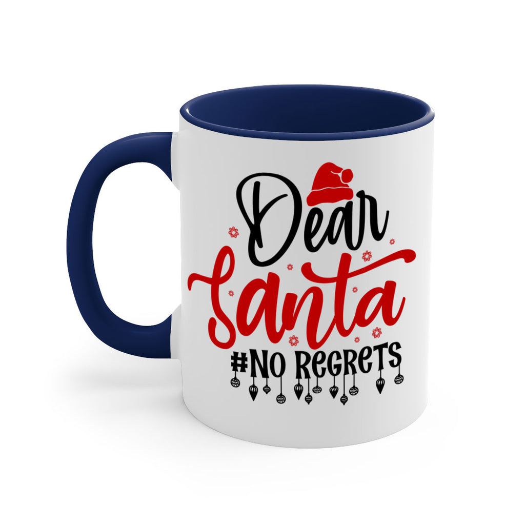 dear santa no regrets style 176#- christmas-Mug / Coffee Cup