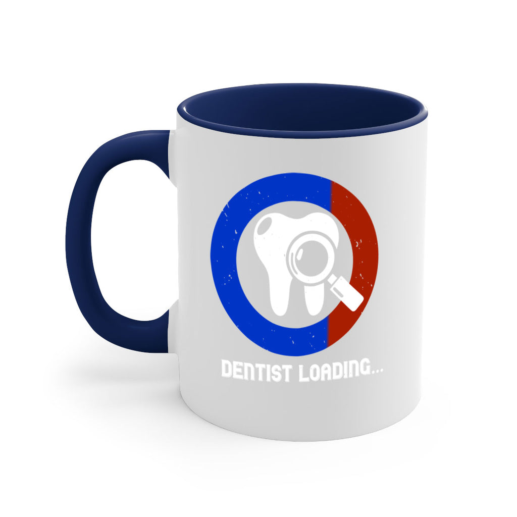 dentist loading Style 45#- dentist-Mug / Coffee Cup