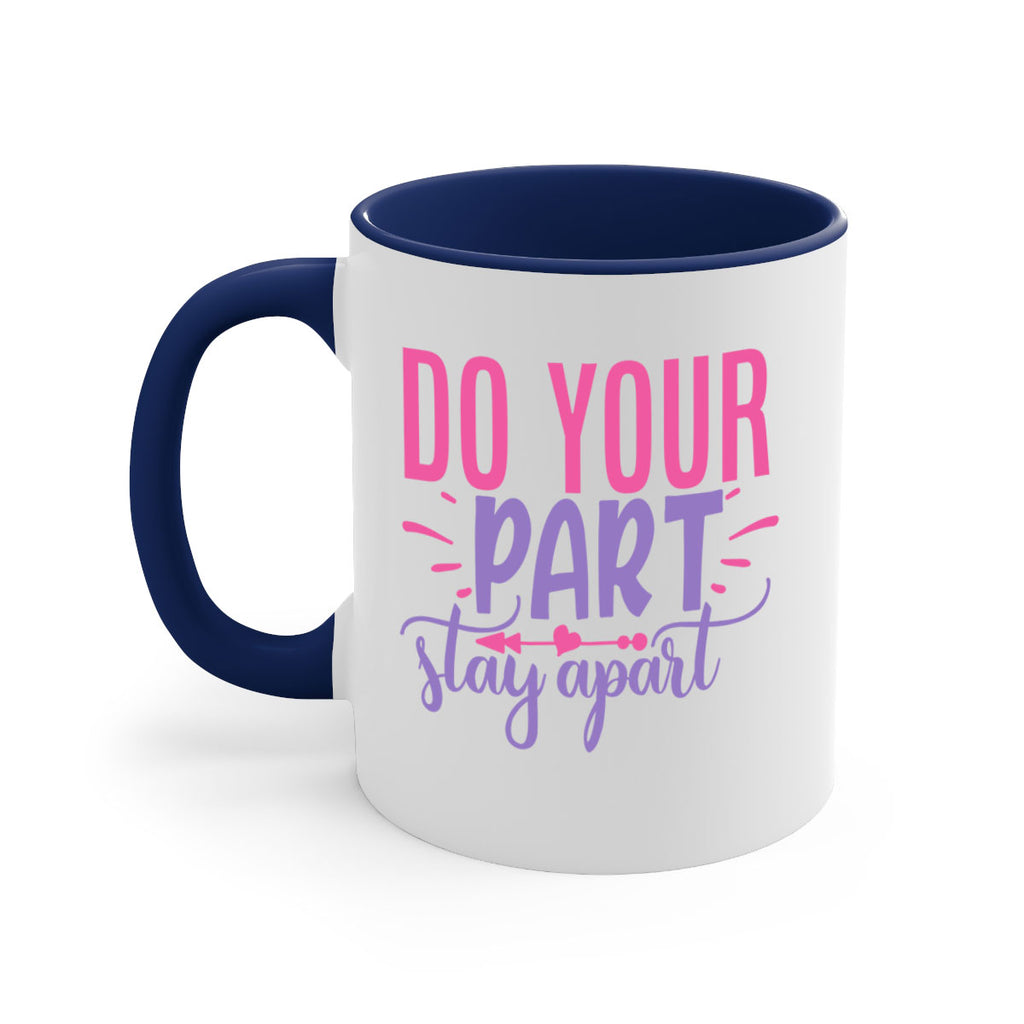 do your part stay apart Style 52#- corona virus-Mug / Coffee Cup