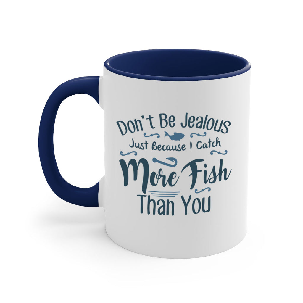 dont be jealous 162#- fishing-Mug / Coffee Cup