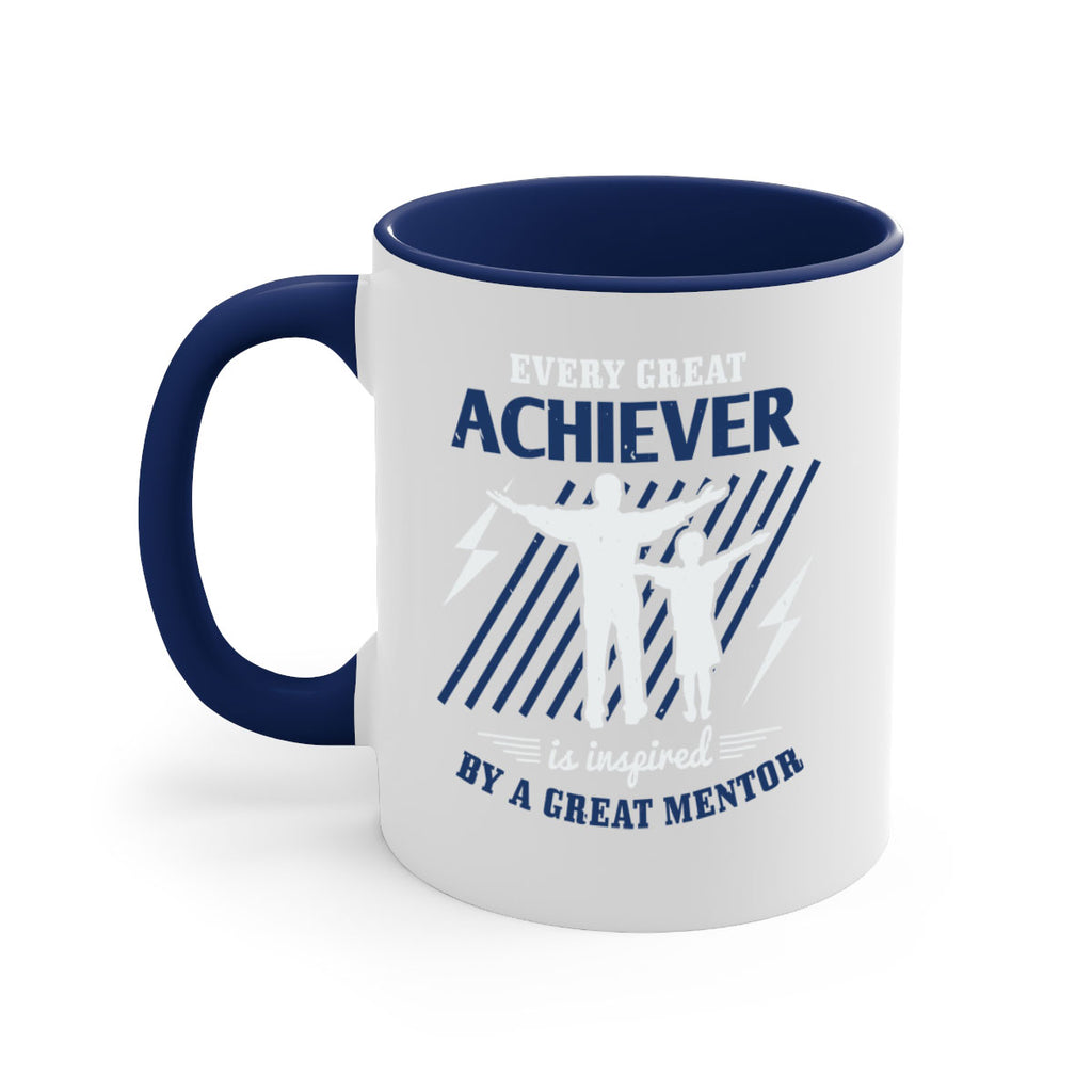 every great achiever 230#- fathers day-Mug / Coffee Cup