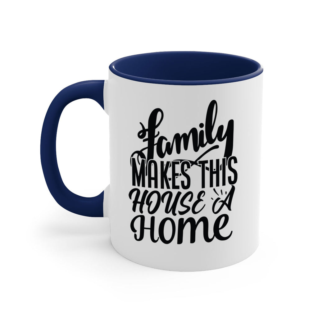 family makes this house a home 35#- Family-Mug / Coffee Cup