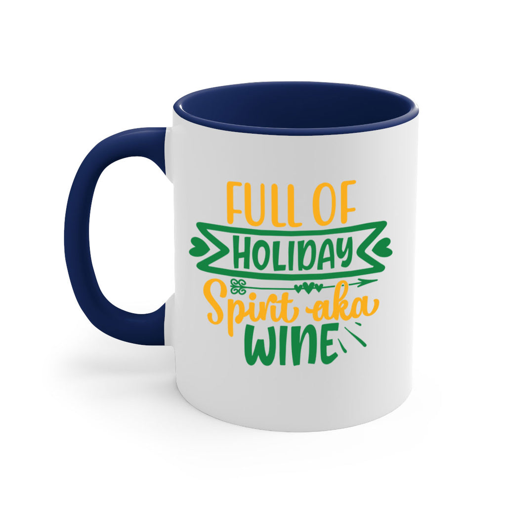 full of holiday spirit aka wine style 225#- christmas-Mug / Coffee Cup